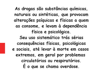 Psiquiatria - Drogas Definição
