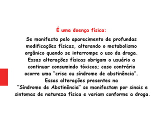 Psiquiatria - Drogas Definição