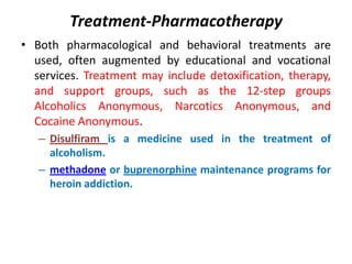 The main drugs of abuse (continued)
Anxiolytic drugs Benzodiazepines Moderate
Psychomotor stimulants Amphetamines Strong
C...