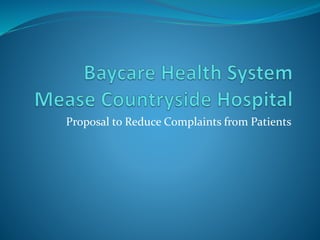 Proposal to Reduce Complaints from Patients
 