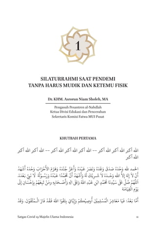 11
Satgas Covid 19 Majelis Ulama Indonesia
SILATURRAHMI SAAT PENDEMI
TANPA HARUS MUDIK DAN KETEMU FISIK
Dr. KHM. Asrorun N...