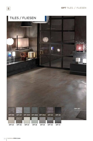 5 OPT TILES / FLIESEN
TILES / FLIESEN
OPT 816 OPT 817 OPT 2500 OPT 2502 OPT 2504 OPT 23 OPT 24
OPT 25 OPT 26 OPT 27 OPT 28 OPT 29 OPT 30 OPT 31
OPT 817
EarthWerks OPERA Combo
38
 