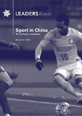 Sport in China
An industry awakens
November 2016
 