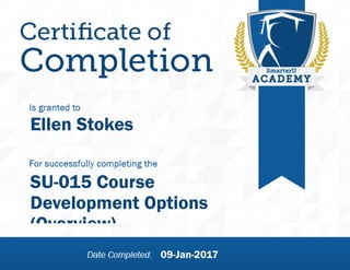 Ellen Stokes
SU-015 Course
Development Options
(Overview)
09-Jan-2017
 