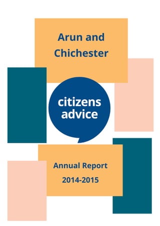 Annual Report
2014-2015
Arun and
Chichester
 
