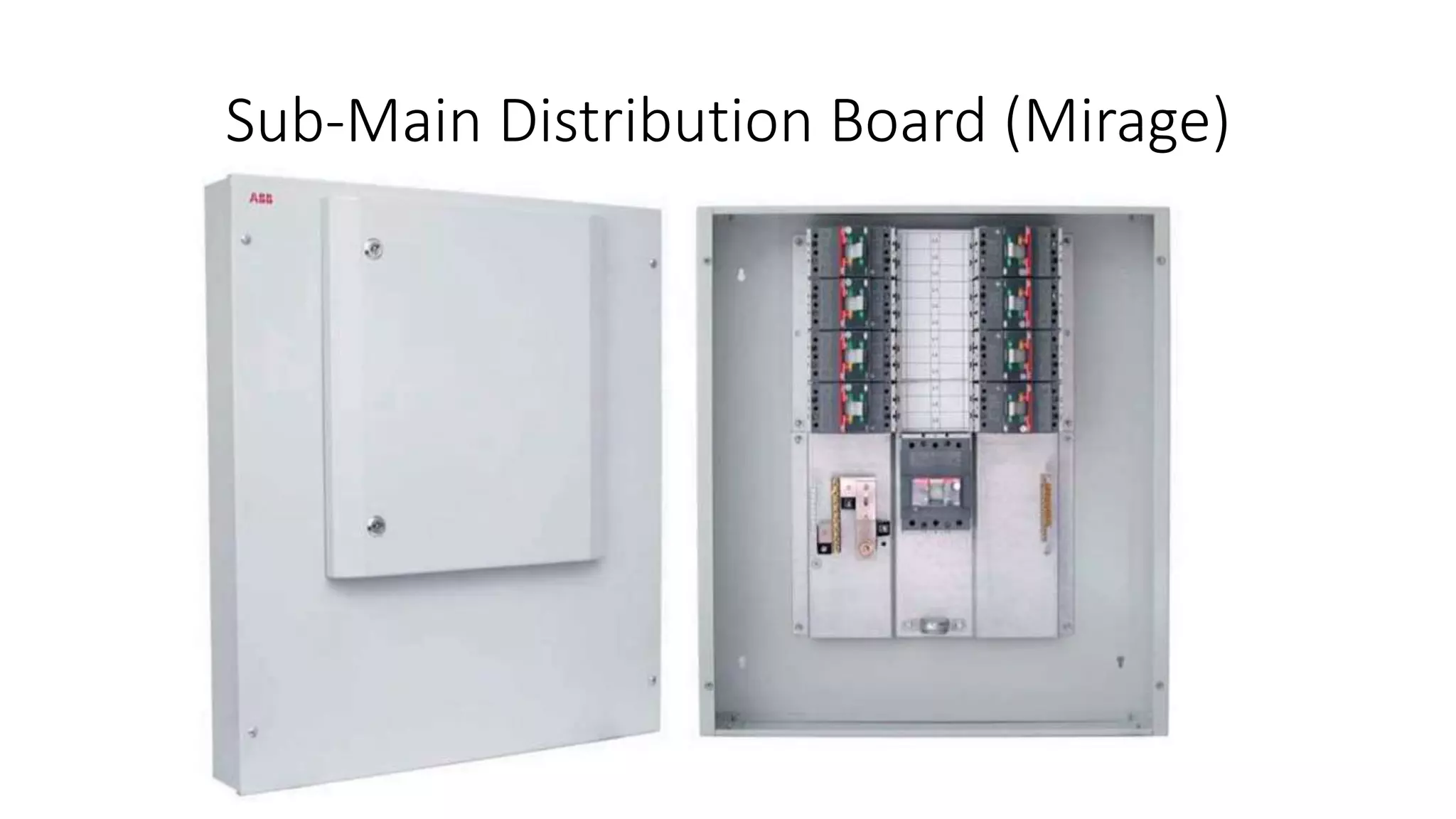 Sub-Main Distribution Board (Mirage)
 