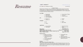 Resume
Daniel Donelson II dd3s@mtmail.mtsu.edu
931 N Major Ave | Henderson, NV 89015 615-545-2531
Computer Engineer
Engineering & Technology with a concentration in Computer Engineer major with a minor in
Computer Science. Exceptional skills in programming, debugging and problem solving. Very
knowledgeable using sophisticated software to solve difficult problems. Creative using programs
to come up with the most efficient solutions.
Core Skills:
 Programming
 Data Analysis
 Trouble Shooting
 Project Management
 Circuit Analysis/ Design
 Teamwork
 Customer Service
O/S:
 Windows 8.1
 Windows 10
 Ubuntu
 Linux
Languages:
 C++
 C#
 Node.js
 Python
 Basic Stamp
Applications:
 Microsoft Office
 Visual Studio
 Eagle printed board
design
 Altera Quartus 13.0
Education Murfreesboro, TN
Middle Tennessee State University August 2013 - December 2016
Major: Bachelor of Science: Computer Engineering Tech, GPA: 3.0/4.0
Minor: Computer Science Major GPA: 3.3/4.0
Selected courses:
 Digital Circuit Design
 Microprocessor Interface
 Visual Programming in
C#.NET
 AC/DC Circuit Analysis
 Local Area Network
 C++ Courses
 Programmable Logic
Controller
 Industrial Electricity
 Instrumentation and Controls/
Industrial Electronics
Projects:
Smart Mirror Powered By Amazon Alexa
In this project I created a mirror that would display useful information to the user such as news,
weather, date & time. The mirror will also be powered by an Artificial Intelligence. The A.I. will
allow the mirror to respond to the user’s request for information and the ability to control smart
devices and play music.
 