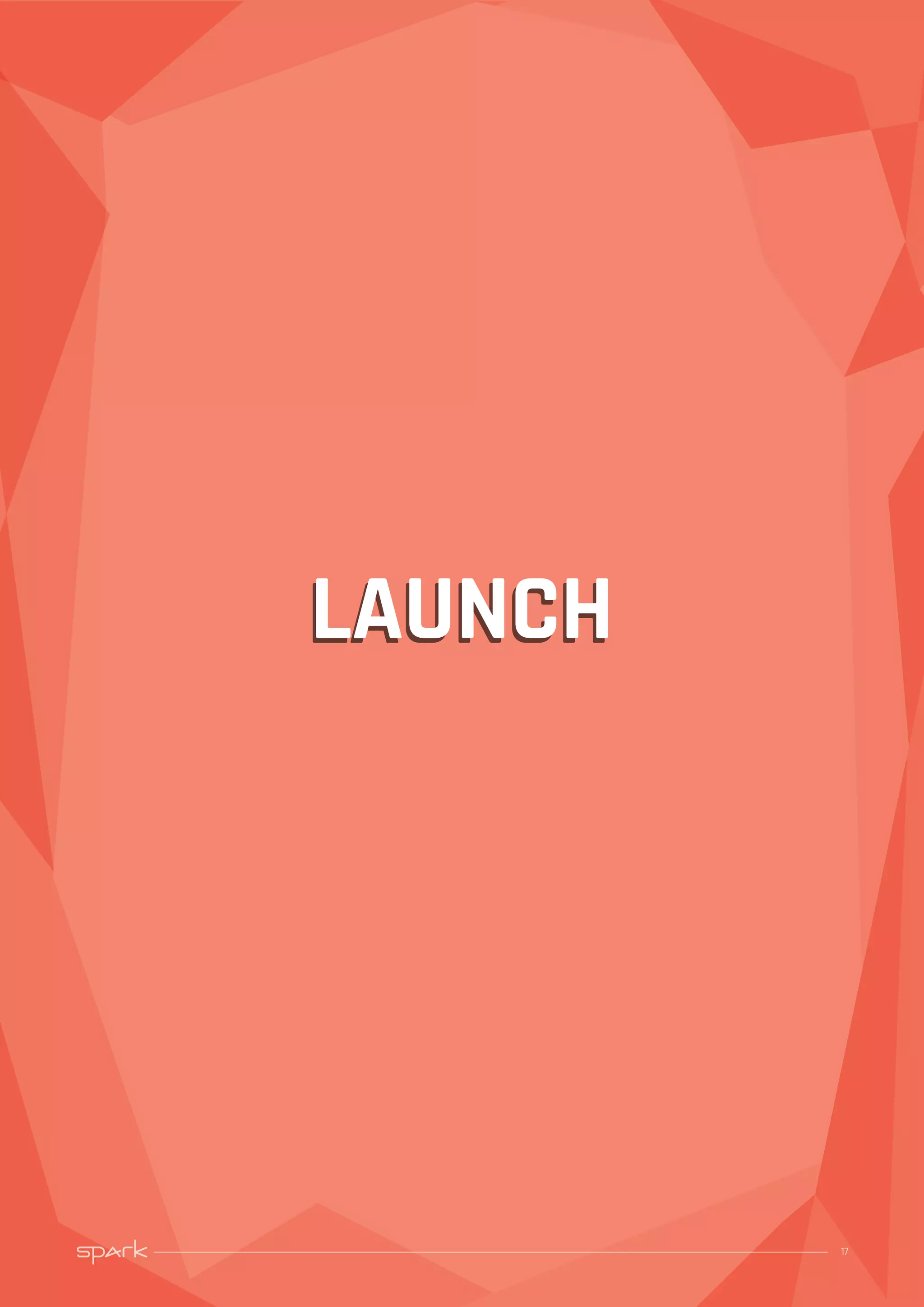 17
LAUNCHLAUNCH
 