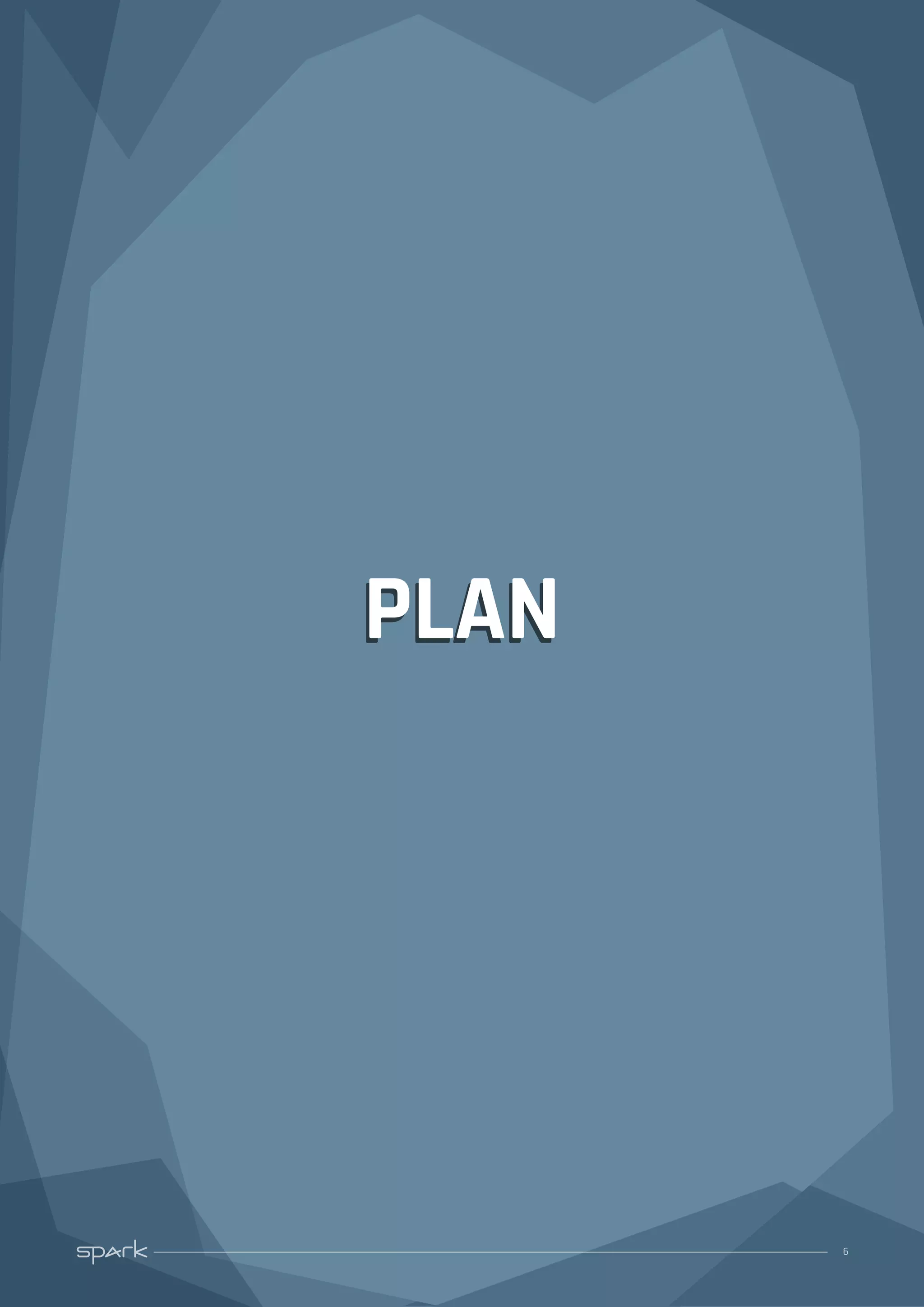6
PLANPLAN
 