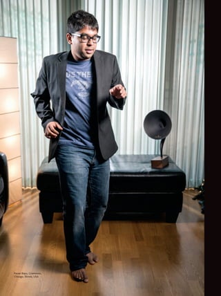 46 PM NETWORK MARCH 2015 WWW.PMI.ORG
Pavan Bapu, Gramovox,
Chicago, Illinois, USA
 