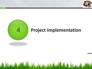 Project Implementation
 