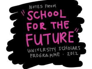 Futures School Notes (Experiential cut)