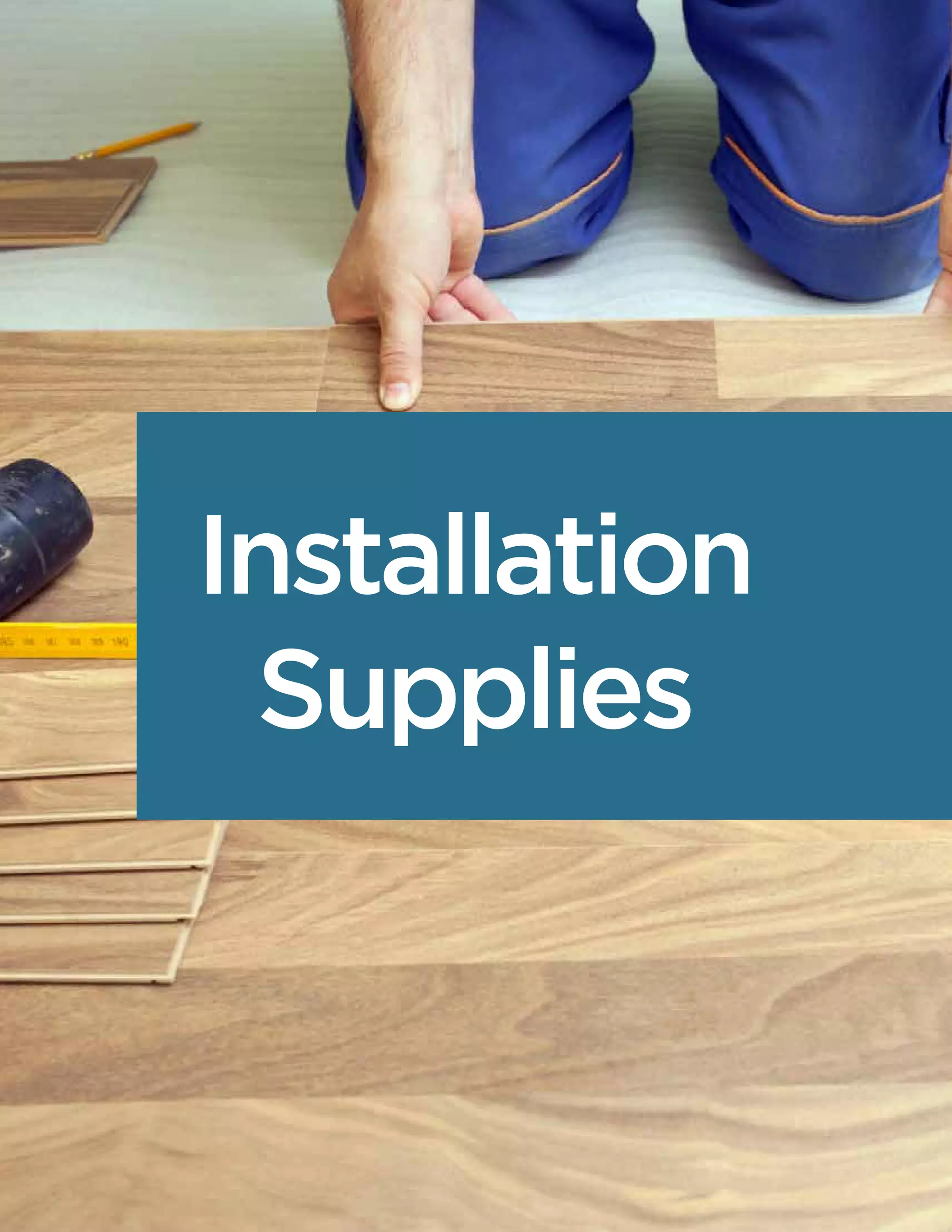 Installation
Supplies
 