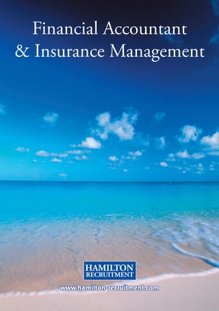 Page-1
Financial Accountant
& Insurance Management
��������
�����������
www.hamilton-recruitment.com
 