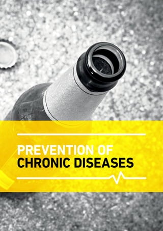 PREVENTION OF
CHRONIC DISEASES
 