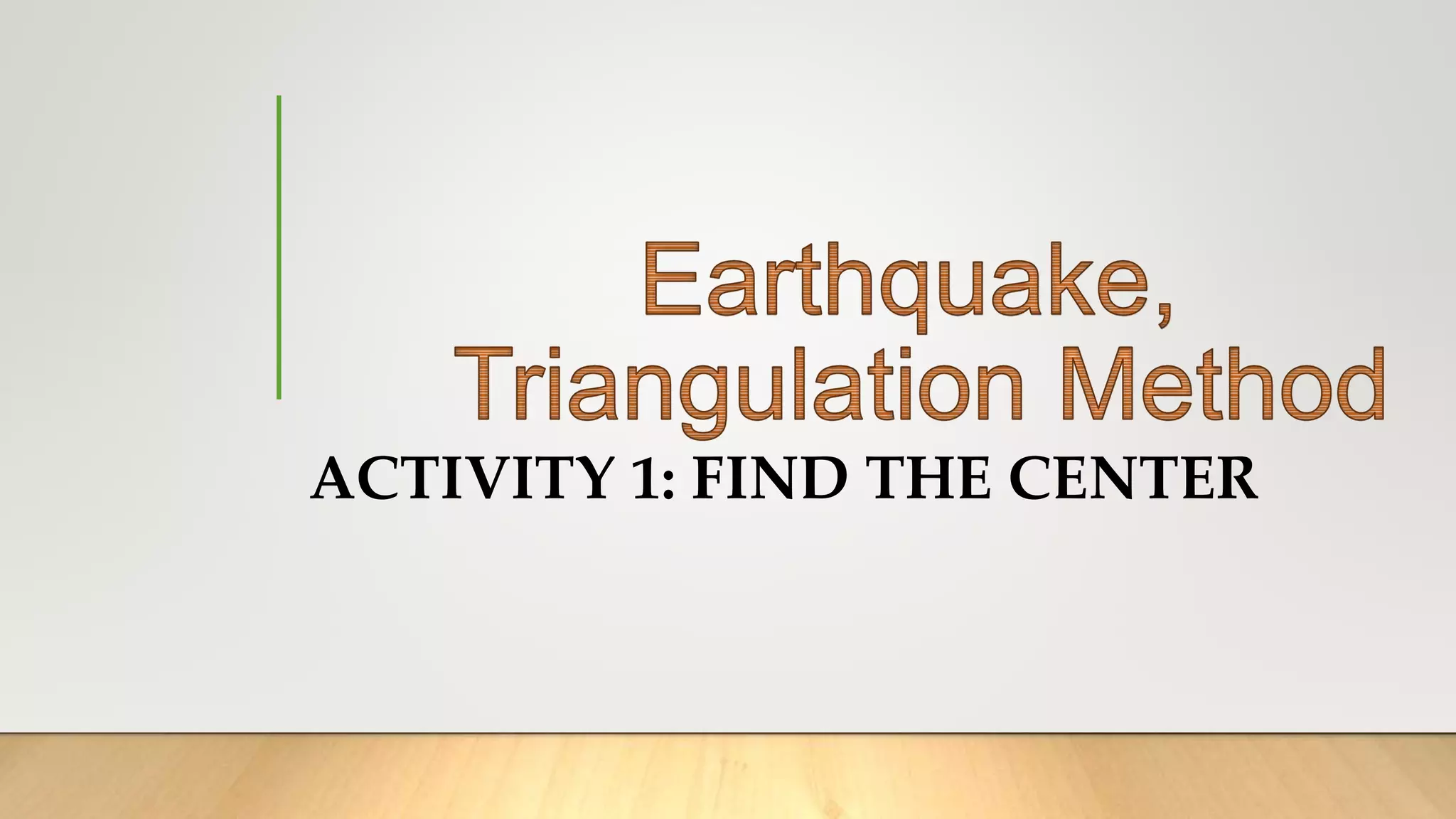 1 Earthquake, Triangulation Method.pptx