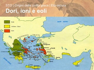 10/09/15 prof.ssa donaggio | prof ferrarese 13
STO | Origini della civiltà greca | Età oscura
Dori, ioni e eoli
 