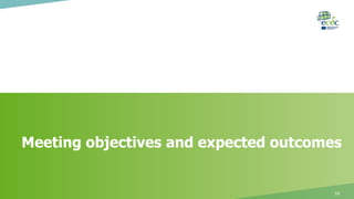 Meeting objectives and expected outcomes
16
 