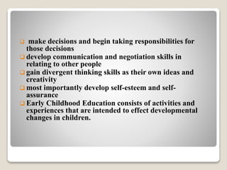 make decisions and begin taking responsibilities for
those decisions
 develop communication and negotiation skills in
r...