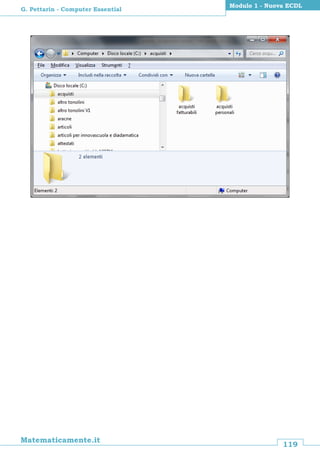 119
Matematicamente.it
Modulo 1 - Nuova ECDL
G. Pettarin - Computer Essential
 