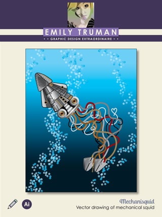 E M I L Y T R U M A N
• • GRAPHIC DESIGN EXTRAORDINAIRE • •
Education
Professional Skills
Ai Dw
</>
Id FlPs
About Me
Objective
Interests
Contact Me!
Eye for detail Bright, creative Great communicatorFriendly
5102/21-4102/90 Associate of Applied Business in Graphic Design
COLUMBUS, OHIO Bradford School
GPA: 3.88/4.0
08/2010 - 05/2012 Multimedia Production Certificate
SPRINGFIELD, OHIO Springfield-Clark Career Technology Center
Certifications in Adobe Photoshop, Microsoft Office
Member of Business Professionals of America
03/2014 - PRESENT Pat Catan’s Craft Centers
SPRINGFIELD, OHIO Sales Associate
• Always maintains professionalism in all situations
• Recognized by customers for exemplary
customer service
• Displaying and organizing inventory
01/2014 - 03/2014 Checkers/Rally’s
SPRINGFIELD, OHIO Cashier
• Working with team members to consistently
achieve daily goals
• Multitasking and efficiently working in a
fast-paced environment
• Preparing products for distribution to customer
in timely manner
• Recognized for excellent customer service
Level-headed and hard working
individual who is very compassion-
ate about what they do. Will go
above and beyond expectations
to ensure complete and overall
satisfaction. Goal-oriented, very
respectful, professional, and trust-
worthy. Dynamic worker, solo and
in a team, with both great verbal
and non-verbal communication
abilities. Strives to achieve any
goals diligently in a timely manner.
GRAPHIC DESIGNER – where my
communication and creative skills,
along with my eye for detail will
ensure client satisfaction.
1628 Ballentine Pike
Springfield, Ohio 45502
(937) 561 - 5755
emilyekt@yahoo.com
Mechanisquid
Vector drawing of mechanical squid
Ai
 