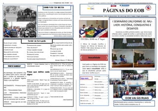 PÁGINAS DO EOB
Oficina Jornal Escolar – EOB – Euclides da Cunha - BA - Ano III– Ago - 2016—4° edição —Tiragem: 300 exemplares
I SEMINÁRIO (IN) FORMEI SEMINÁRIO (IN) FORMEI SEMINÁRIO (IN) FORME---SE: MU-SE: MU-SE: MU-
LHER: HISTÓRIA, CONQUISTAS ELHER: HISTÓRIA, CONQUISTAS ELHER: HISTÓRIA, CONQUISTAS E
DESAFIOSDESAFIOSDESAFIOS
Aconteceu no EOB o primeiro evento cujo tema trouxe
reflexões sobre o papel da mulher e a permanência da violên-
cia contra a mulher na sociedade brasileira. Saiba mais na p.7.
FECIBA: EOB em 3° lugar
A Oficina de Iniciação Científica e
Pesquisa em Ciências da Natureza do
PROEMI—EOB, obteve destaque na Feira
de Ciências da Bahia. (P. 7.)
Manifestação parou a escola e movimentou o centro da
cidade. Confira notícia completa na p. 8.
EOB VAI ÀS RUAS
Acesse nossa Fanpage e mantenha-se informado (a): <https://www.facebook.com/P%C3%A1ginas-do-EOB-384093085045784/?fref=ts>
Você pediu e o Páginas do EOB traz
para você os resultados da enquete
sobre sexo e sexualidade. Saiba o
que os estudantes pensam sobre
esse tema. Confira na p. 3.
SexualidadeSexualidade
8 Nome do Jornal
Este é o lugar ideal para descrever seu produto ou
serviço de maneira rápida e eficiente.
Texto do
TítuloTexto do Subtítulo da Barra Lateral
Na astrologia, não somente o sig-
no define quem você é, mas tam-
bém o horário de nascimento, o
elemento e o planeta regente.
Saiba o que significam:
ASCENDENTE – Primeira Impres-
são
SOL – Personalidade Geral
LUA – Pensamentos Interiores/
Sentimentos
MERCÚRIO – Como você fala/
com se comunica com os outros
VÊNUS - Como age em um rela-
cionamento
MARTE – Como lidamos com a
raiva/desejo sexual
Frase que define cada
signo:
ÁRIES (21/03-20/04): ‘’Medo? Fogo não
sente medo.”
TOURO (21/04-20/05): “É saber que ciú-
mes é uma forma de proteção para cora-
ções grandes demais.”
GÊMEOS( 21/05-20/06): “É o plural do
próprio singular.”
CÂNCER(21/06-21/07): “Quem é mais
sentimental que eu?”
LEÂO(22/07-23/08): “É quem coloca a
mão no fogo por amor.”
VIRGEM(23/08-22/09): “É artista que pin-
ta em detalhes, mas sabe que nem só de
detalhes se faz vida.”
LIBRA(23/09-22/10): “Filhos da justiça. O
amor sempre pesa mais na balança da
vida.”
ESCORPIÃO(23/10-21/11): “É ser vene-
noso e cura ao mesmo tempo. ”
SAGITÁRIO(22/12-20/01): “Aventureiro,
filho do mundo, amante do próprio amor,
parceiro do crime perfeito.”
CAPRICÓRIO(22/12-20/01): “Dificuldade
é combustível. Sonho é objetivo.”
AQUÁRIO(21/01-18/02): “É simplificar o
complicado e complicar o simples. É in-
ventar muito por medo de destruir tudo.”
PEIXES(20/02-20/03): “É ter os pés num
rio, a cabeça no céu e o coração nadando
por aí. (não me pergunte onde)”.
Texto extraído do site:
João Doederlein
VOCE SABIA?
Aconteceu no dia 14 de julho, no colégio estadual Educandário
Oliveira Brito, a manifestação contra a terceirização dos funcio-
nários públicos.
Alunos, professores e funcionários se reuniram na frente do
colégio, carregando faixas e cartazes com frases demonstrando
sua insatisfação.
Com uma pequena caminhada entre a praça Duque de Caxias,
alunos saíram com seu grito de guerra, chamando a atenção de
pessoas que andavam na rua e de grande parte do comercio
local, para o problema enfrentado.
Tudo isso foi devido a indignação da escola, por falta da efetiva-
ção dos pagamentos dos funcionários pelas empresas terceiri-
zados. Andreza Aleixo e Laylla Carolayne
EOB VAI ÀS RUAS
No país em que vivemos
É lamentável a situação
É gente sofrendo por toda parte
Vivendo de ilusão
Nossa política está errada
Uma roubalheira danada
E, sem maneiras para evitar
Vamos pra rua protestar!
Professores não recebem
Como vão ensinar?
E nessa roubalheira danada
As crianças ficam sem estudar
Professores e alunos
Falta muita harmonia
Havendo sempre desentendimento
Pelo comportamento de hoje em dia
Não há mais maneira para acabar com a
corrupção
Até parece que já vem
no sangue da nação
Presidenta é afastada
Por golpe contra a nação.
Solange e Nayara, 1° F, Matutino
Cordel da Corrupção
VEJA MAIS:
Editorial ....................... 2
(In) forme-se .............. 7
Enquete ....................... 3
Novos tempos ............. 2
Eu fui estuprada ......... 2
Coletivo ....................... 6
EOB vai às ruas ............ 8
Cordel da corrupção ... 8
Horóscopo .................. 8
FECIBA ....................... 7
Meu pesadelo ............. 4
Game of Thrones ........ 4
Palestra na UNEB ........ 6
EOB no Face ................ 6
Mostra de teatro ......... 5
Olimpíadas .................. 5
II caminhada ................ 5
Veja mais:
Fotos: Páginas do EOB
 