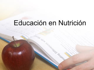 Educación en Nutrición
 