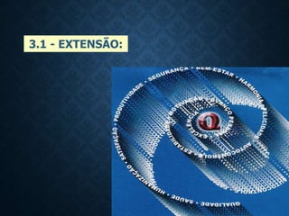 3.1 - EXTENSÃO:
 
