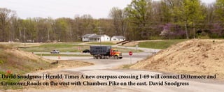 David Snodgress | Herald-Times A new overpass crossing I-69 will connect Dittemore and
Crossover Roads on the west with Chambers Pike on the east. David Snodgress
 