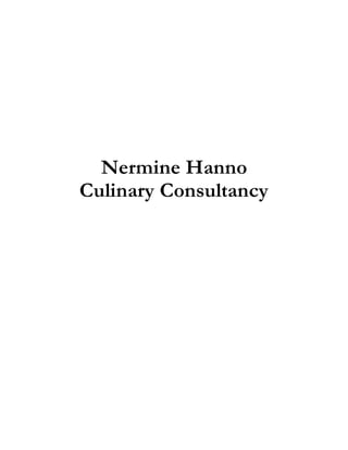 Nermine Hanno
Culinary Consultancy
 