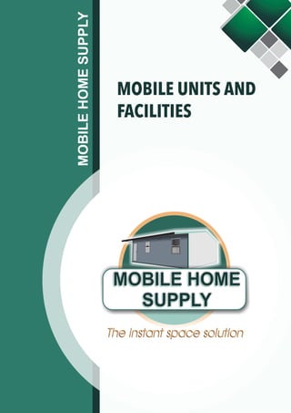 MOBILEHOMESUPPLY MOBILE UNITS AND
FACILITIES
 