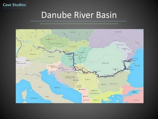 Danube River Basin
Case Studies
 
