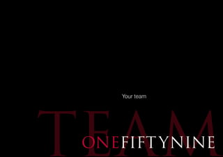 Your team
 