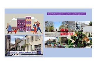 Gentrification des anciens quartiers populaires centraux
Site de sorties Time Out
 