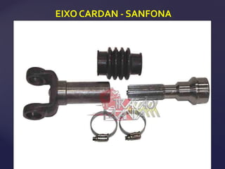 EIXO CARDAN - SANFONA
 