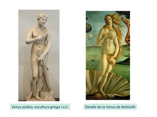 Venus púdica, escultura griega I a.C. Detalle de la Venus de Botticelli
 
