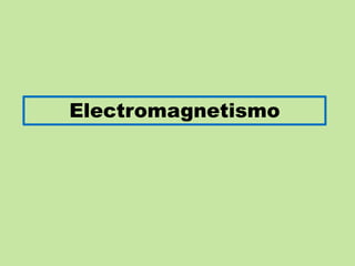 Electromagnetismo  