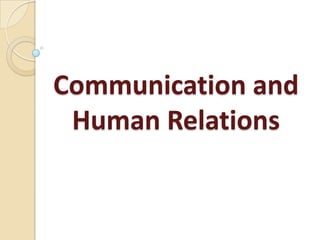 Communication and Human Relations 