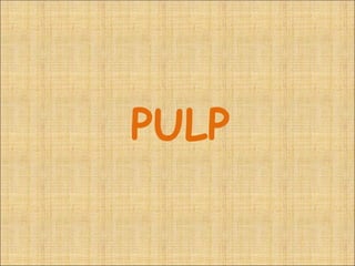 PULP
 