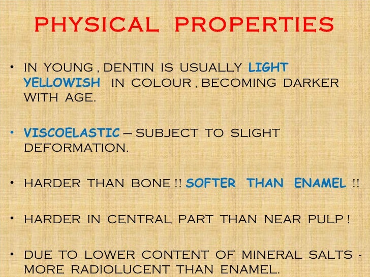 Physical Properties Of Enamel And Dentin Physical Properties Of Enamel And Dentin