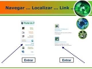 Navegar ... Localizar ... Link ... Entrar Entrar 