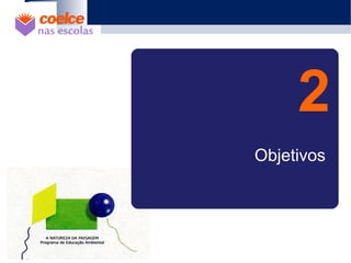 Objetivos
2
 