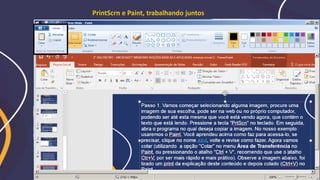 PrintScrn e Paint, trabalhando juntos
 