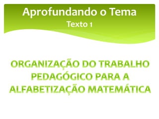 Aprofundando o Tema
Texto 1
 