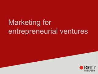 Marketing for
entrepreneurial ventures
 