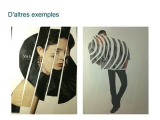 D'altres exemples
 