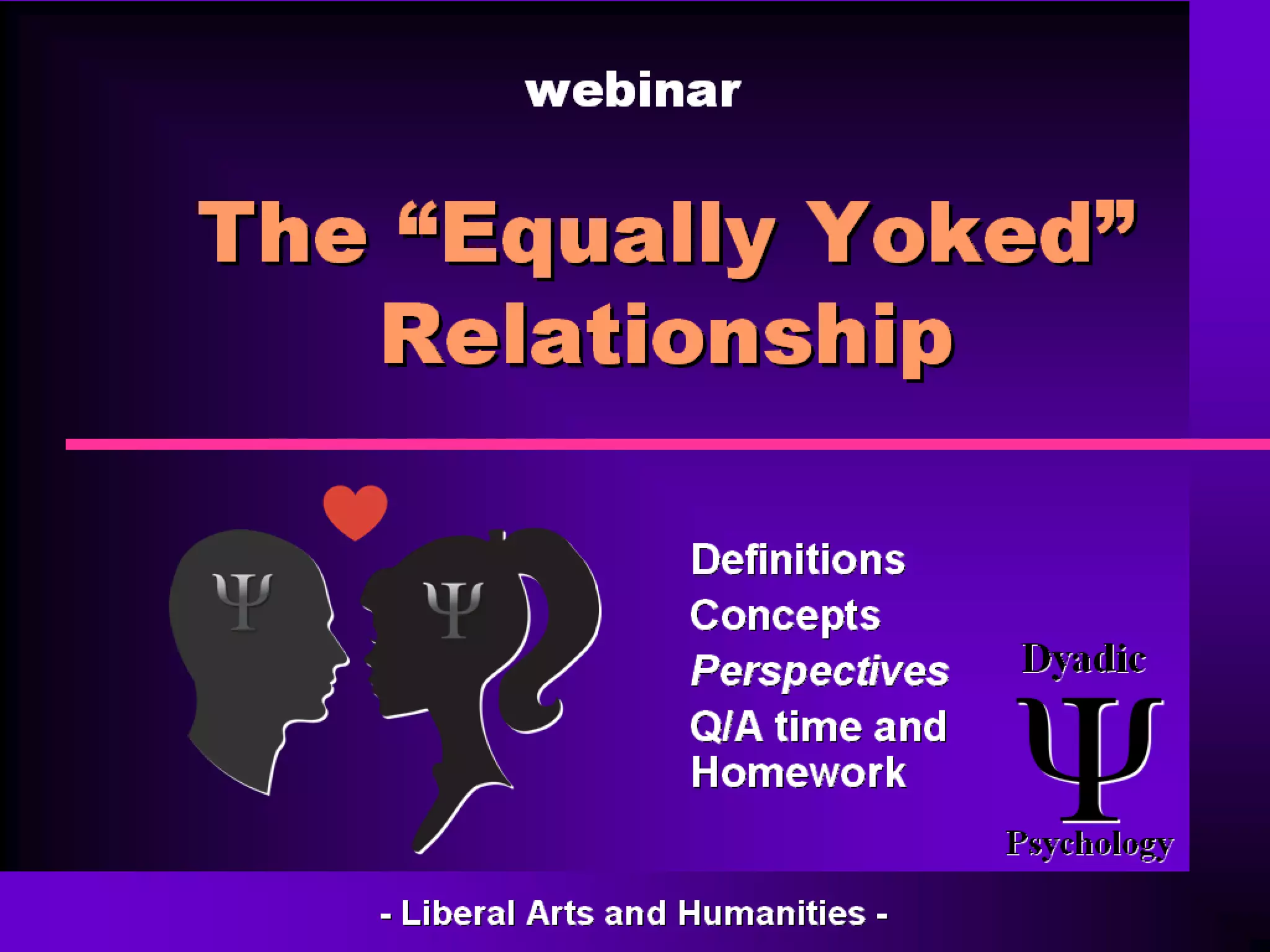 Equally yoked Relationships Love Soulmate Liberal Arts PPT