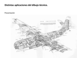 Distintas aplicaciones del dibujo técnico.
Presentación
 
