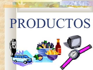 PRODUCTOS
 