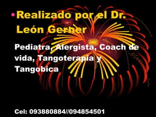 Pediatra, Alergista, Coach de vida, Tangoterapia y Tangobica Cel: 093880884//094854501 ,[object Object]